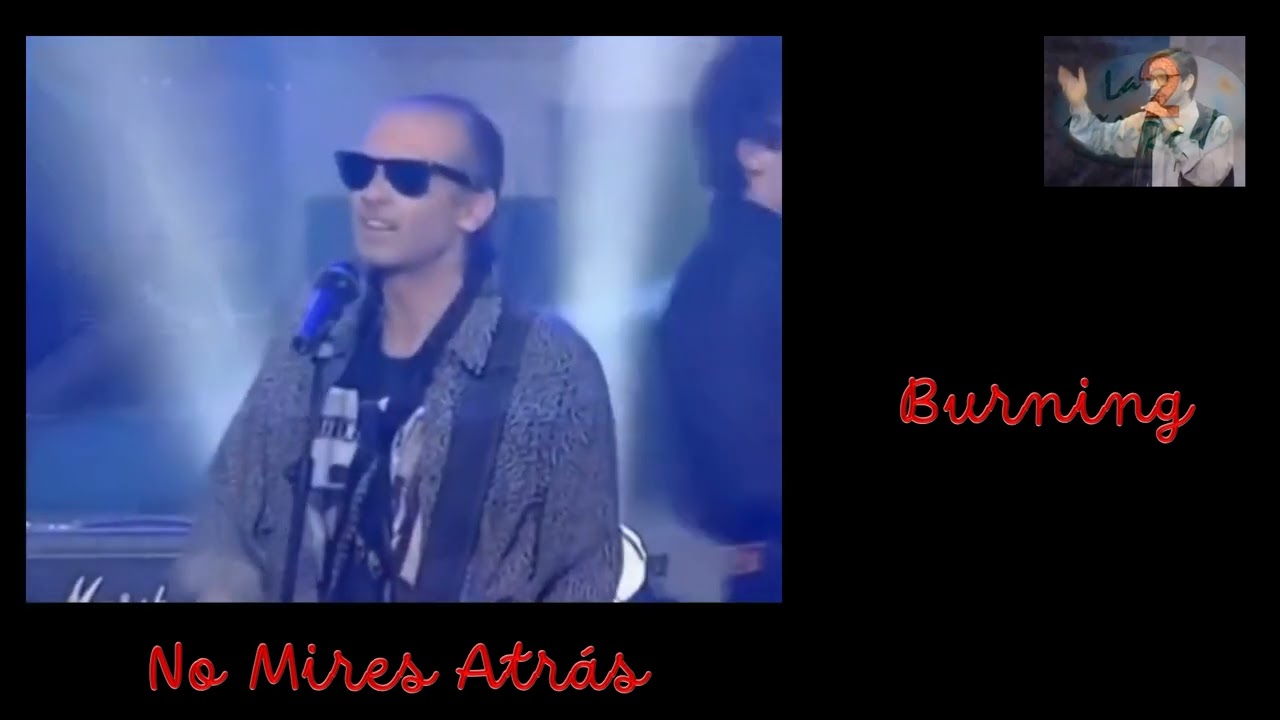 No Mires Atrás/Burning 1994