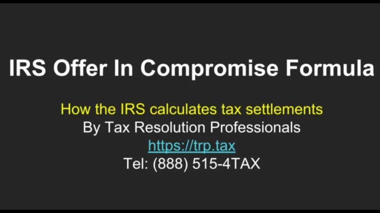 Offer In Compromise Formula: How The IRS Calculates Tax Settlements