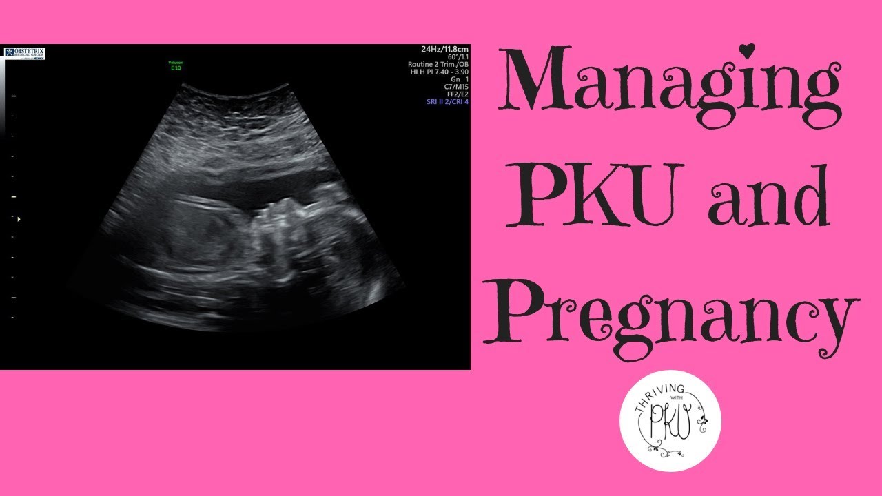 Managing PKU and Pregnancy