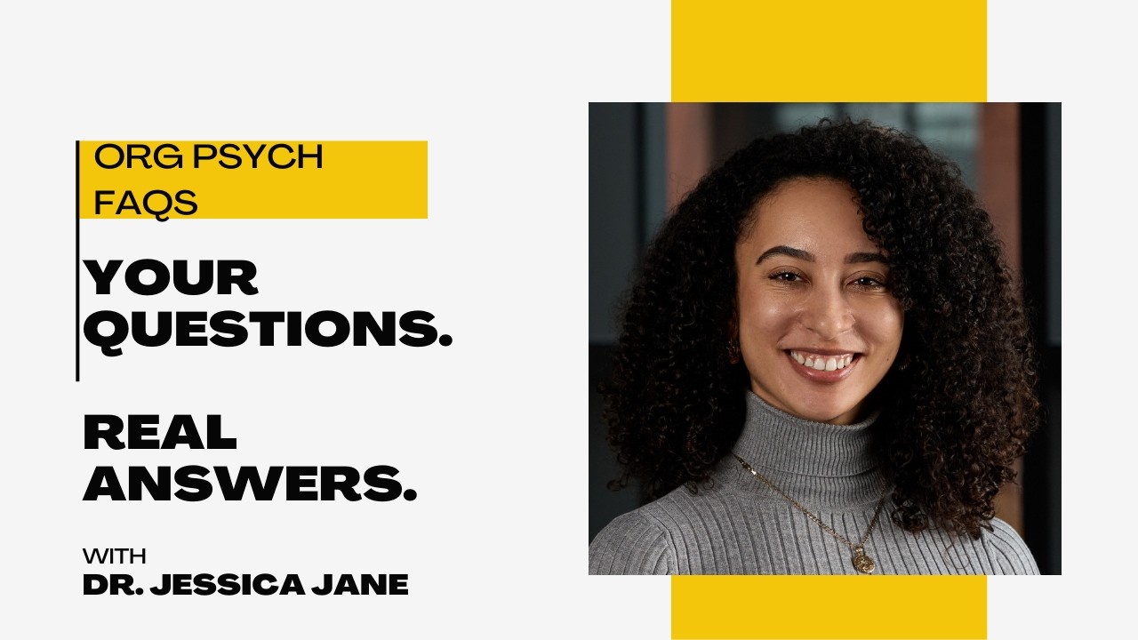 Let's Talk About Org Psych: Your Questions, My Advice