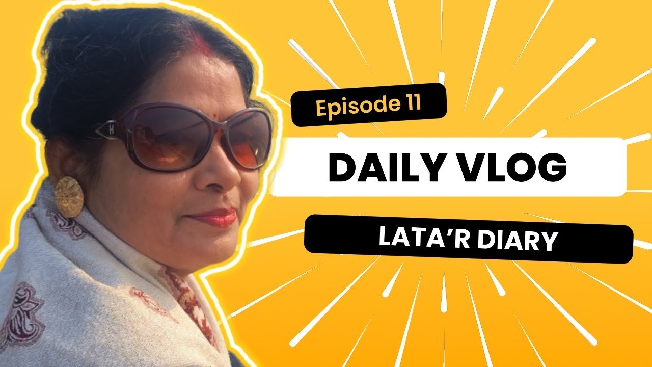 Episode - 11                                                           Daily Vlog
