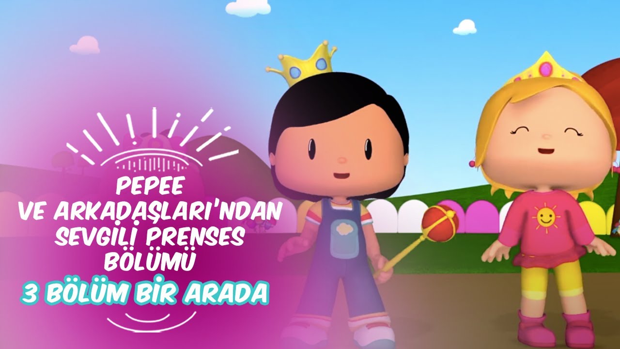 Pepee ve Arkadaşları&rsquo;ndan Sevgili Prenses B&ouml;l&uuml;m&uuml; 👸 Pepee Leliko ve Pisi İle 3 B&ouml;l&uuml;m Bir Arada