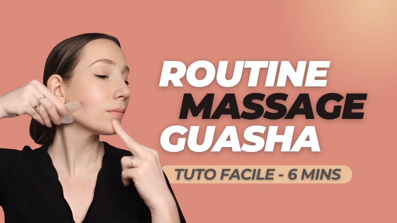 Massage Gua Sha facile et rapide - Tutoriel à suivre