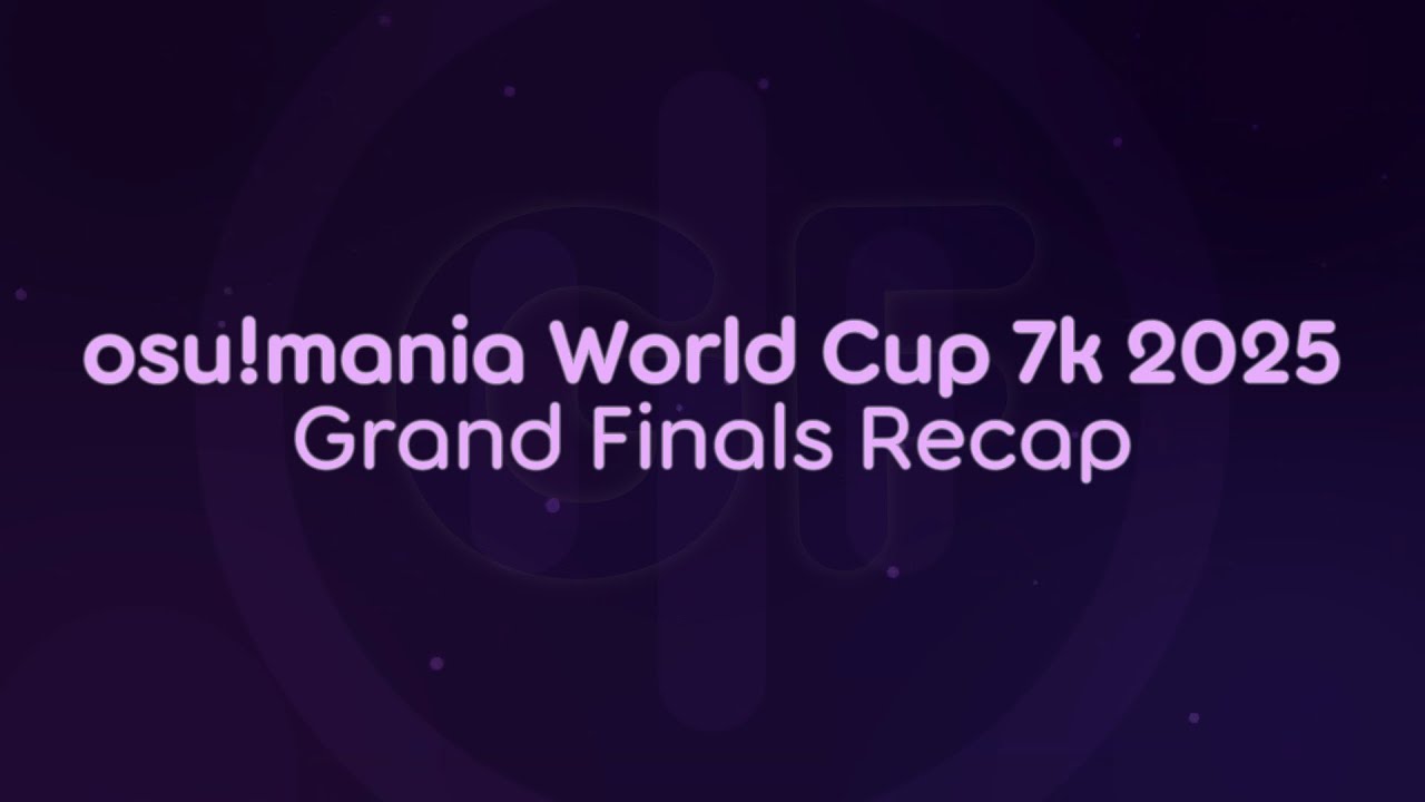 osu!mania 7K World Cup 2025 Grand Finals Recap