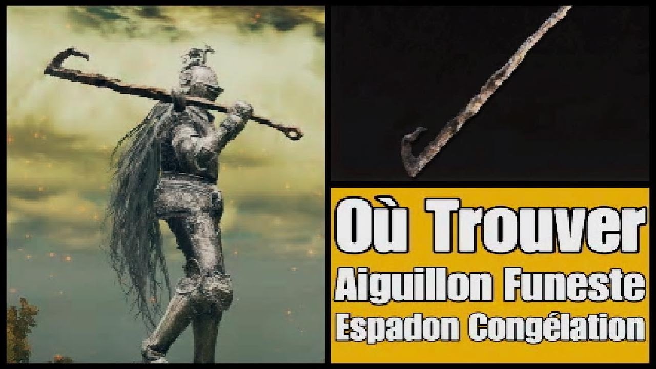 Elden Ring - O&ugrave; Trouver Aiguillon Funeste / Espadon Cong&eacute;lation