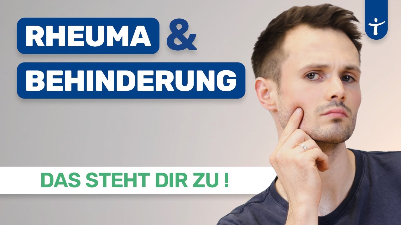 Das steht dir bei Rheuma zu! Grad der Behinderung (GdB) & Schwerbehinderung