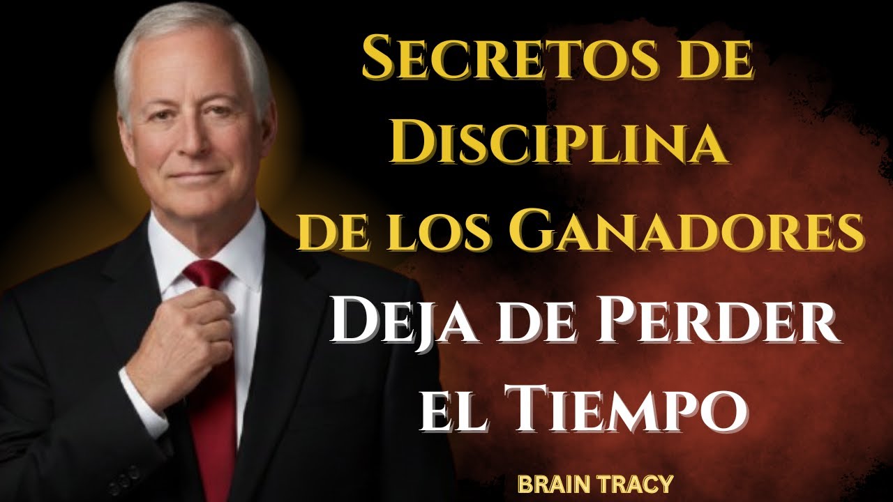 La Fórmula de Disciplina que Usan las Personas Exitosas | Brian Tracy