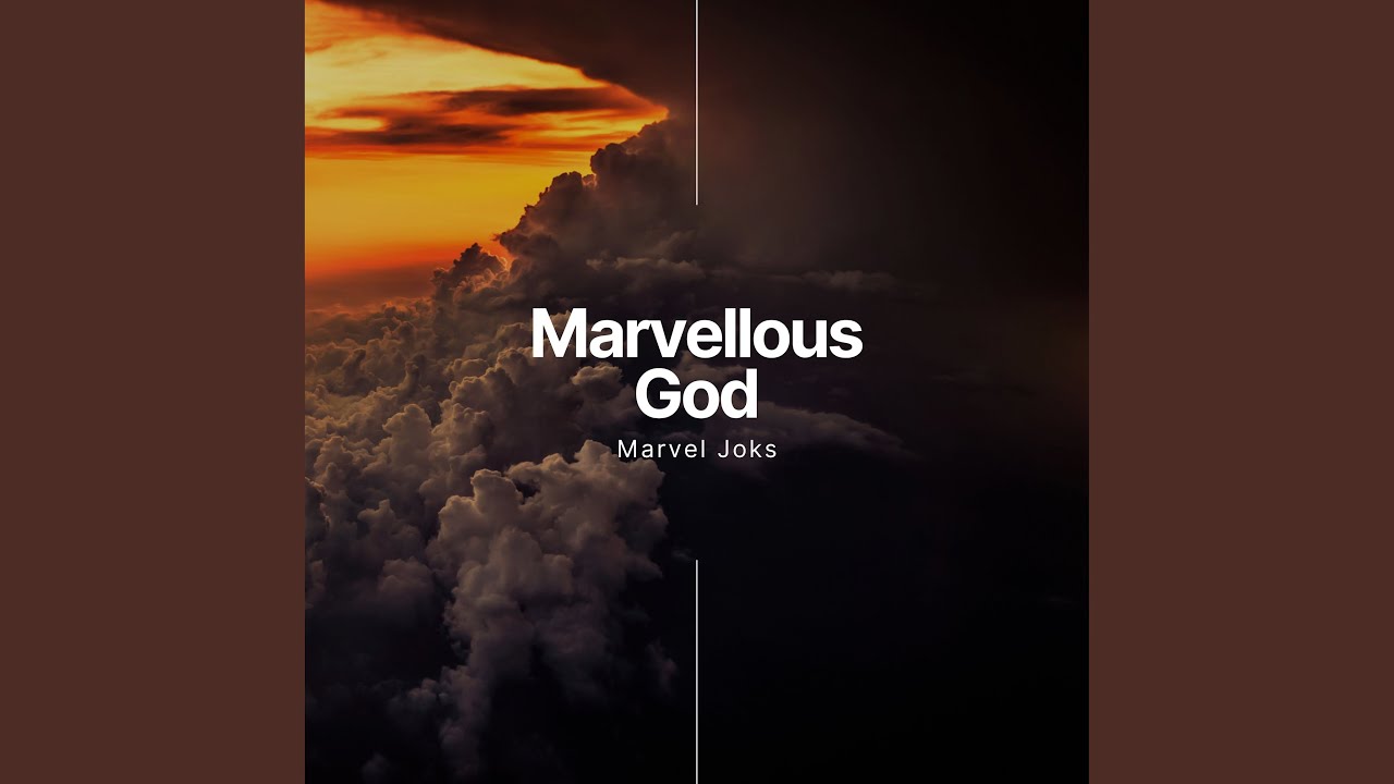Marvellous God