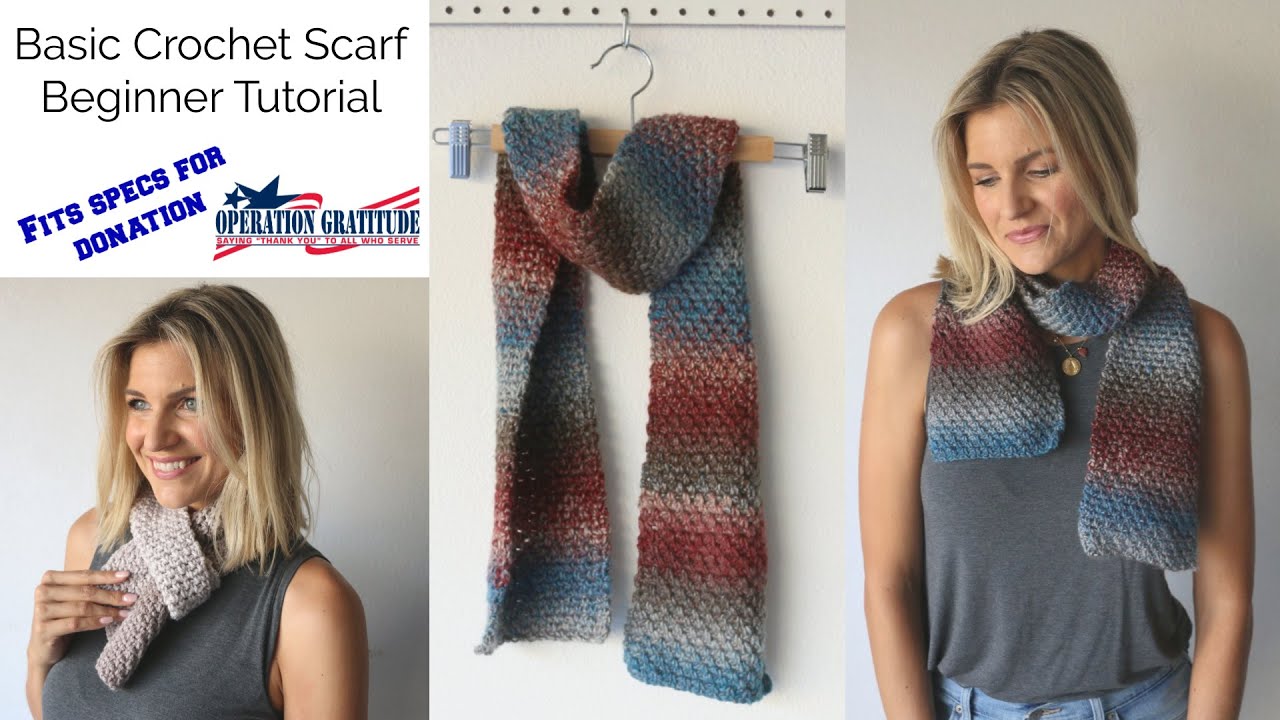 Basic Crochet Scarf Tutorial: Fits Specifications for Operation Gratitude donation