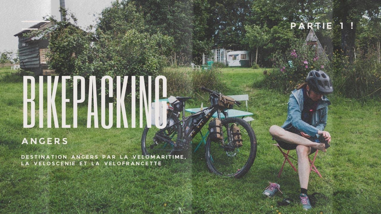 Bikepacking Velomaritime, veloscenie, velofrancette 👉 Angers - Partie 1