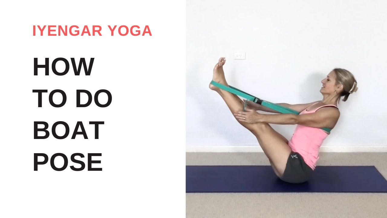 How to do BOAT POSE - Navasana | Iyengar Yoga