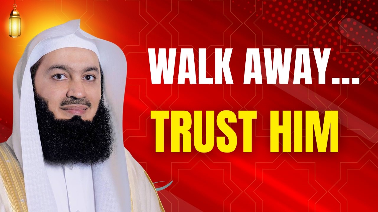7 Signs Allah Is Telling You to Walk Away | Trust His Protection | Mufti Menk