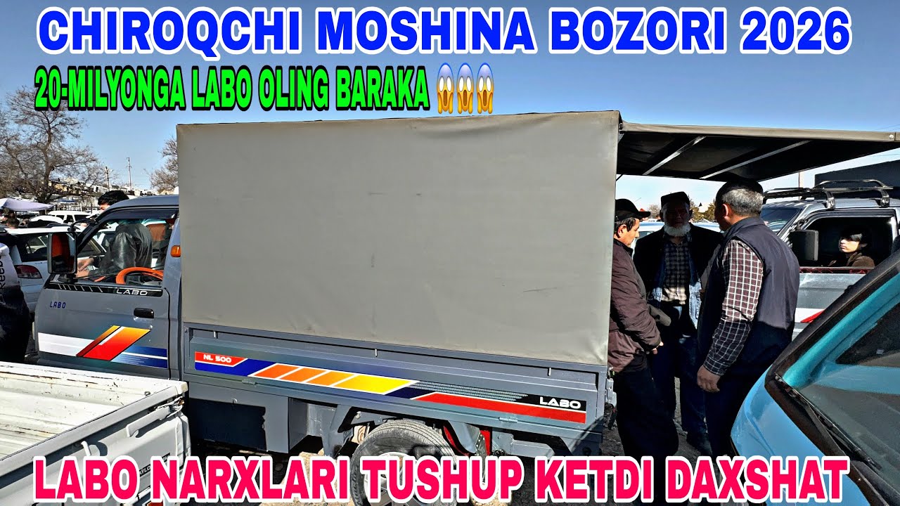 26-FEVRAL CHIROQCHI MOSHINA BOZORIDAN LABO NARXLARI 2026