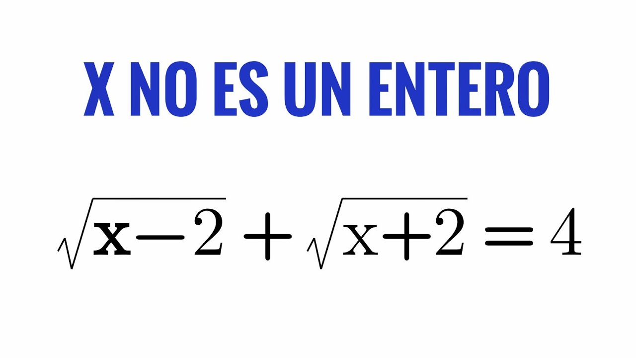 No busques números naturales/Una ecuación con dos raíces cuadradas