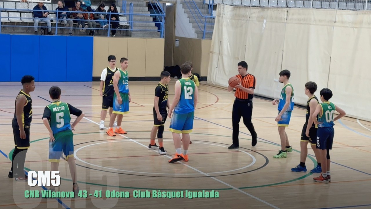 CM5 CNB Vilanova 43 - 41 Odena Club Bàsquet Igualada