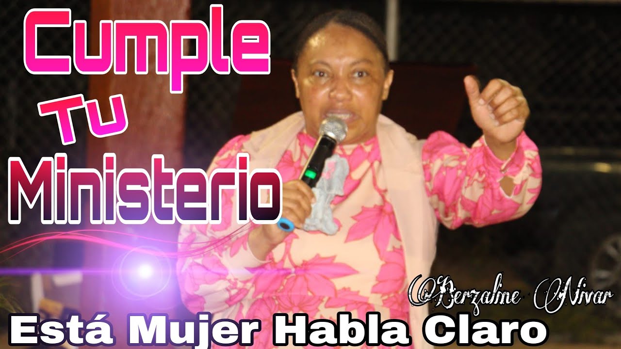 Berzaline Nivar // 2023 // Tema: Cumple Tu Ministerio 🔥😬 muy fuerte 😱🔥