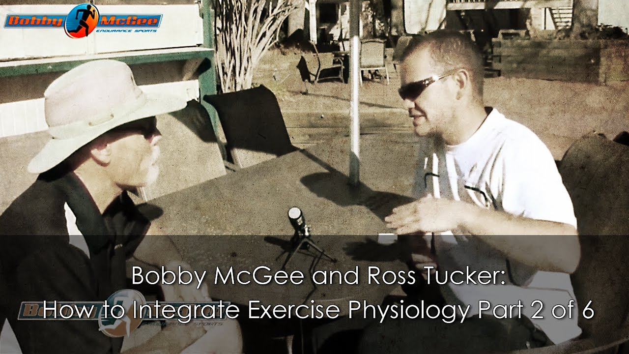 Bobby McGee and Ross Tucker: How to Integrate Exercise Physiology Part 2 of 6