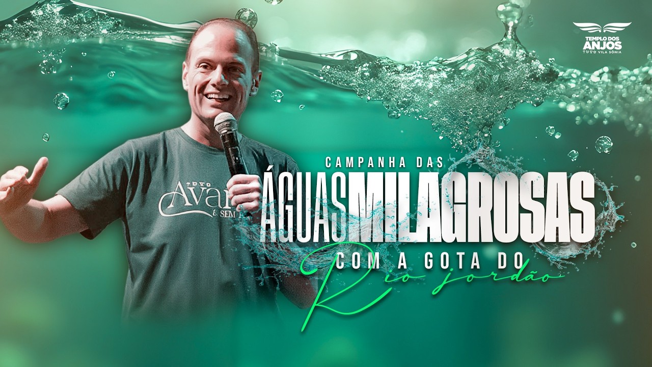 Quarta - Feira | Campanha das Águas Milagrosas | 19:30 | 11/02/2026