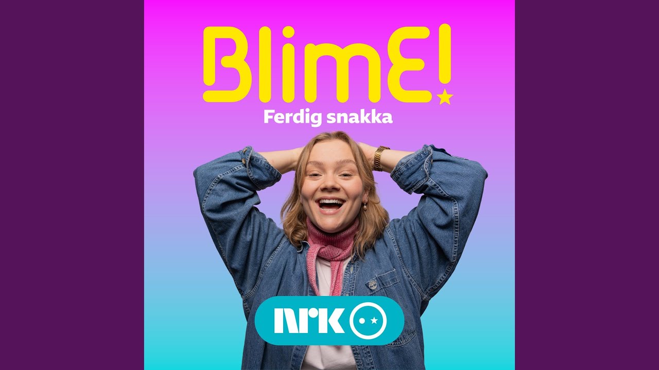 BlimE! - Ferdig Snakka