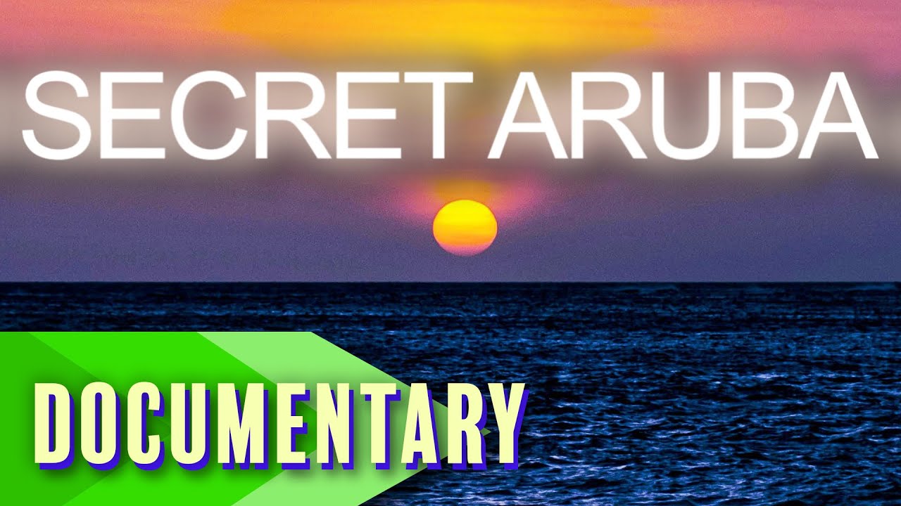 Secret Aruba | Full Documentary