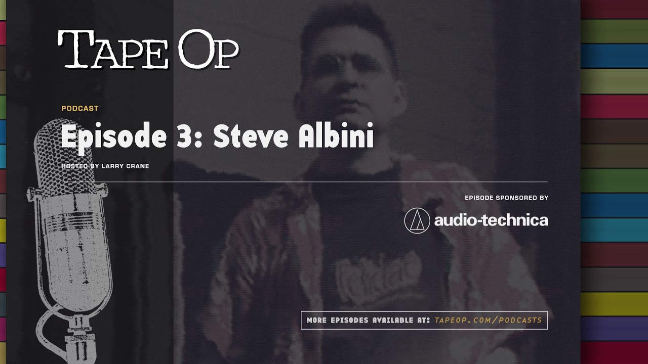 Episode 3: Steve Albini