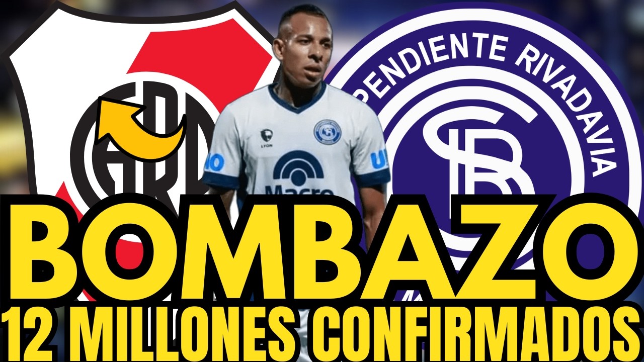 🚨💣¡BOMBAZO!¡12 MILLONES CONFIRMADOS!¡NADIE LO ESPERABA!¡NOTICIAS DE RIVER PLATE HOY!
