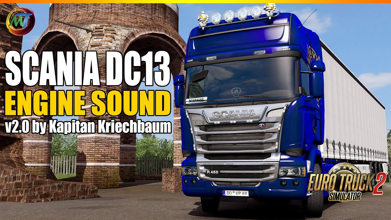 ETS2 MODS - Scania DC13 Engine Sound v2.0 by Kapitan Kriechbaum [ETS2 1.37]