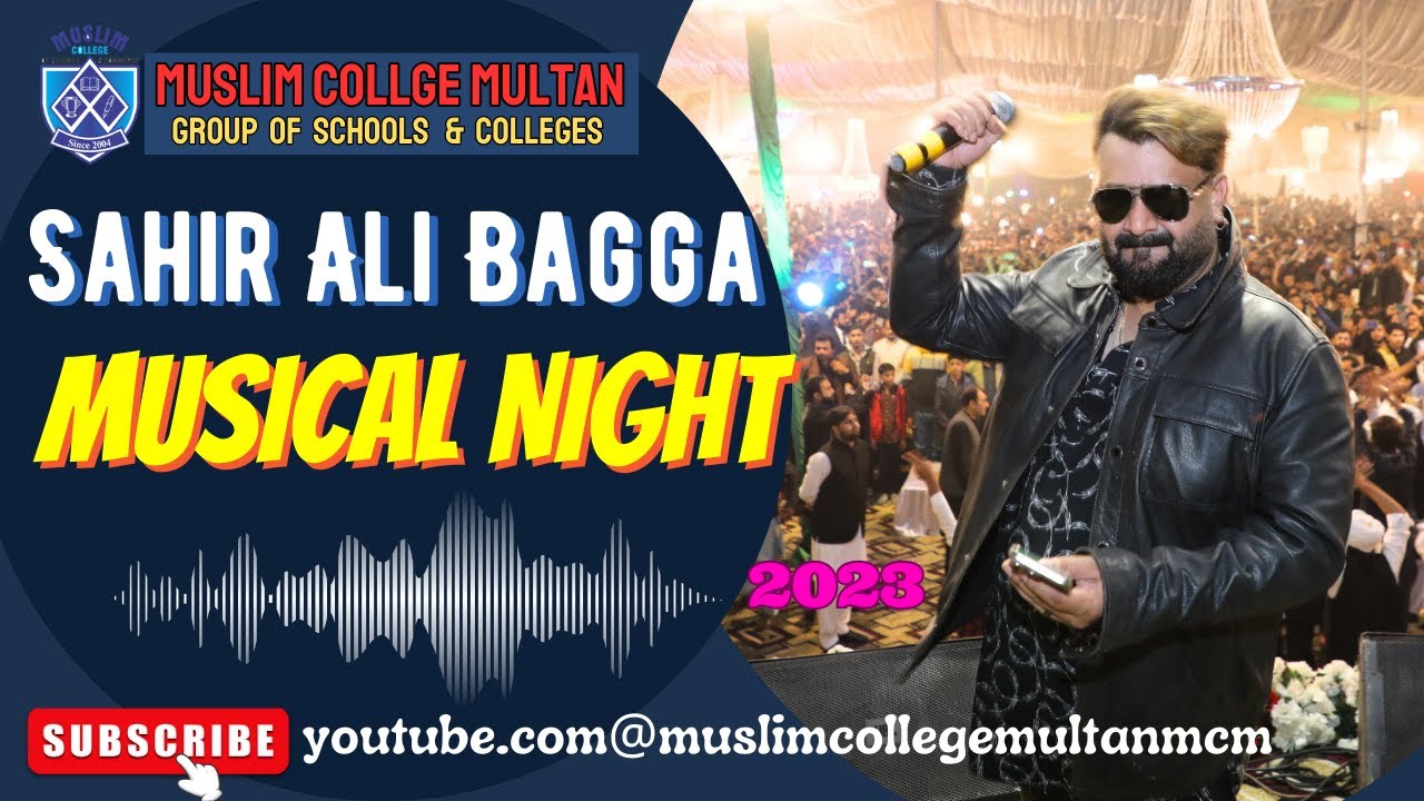 Sahir Ali Bagga | Musical Night at Muslim College  Multan | Rasheed Campus | New Shah Shams Campus.