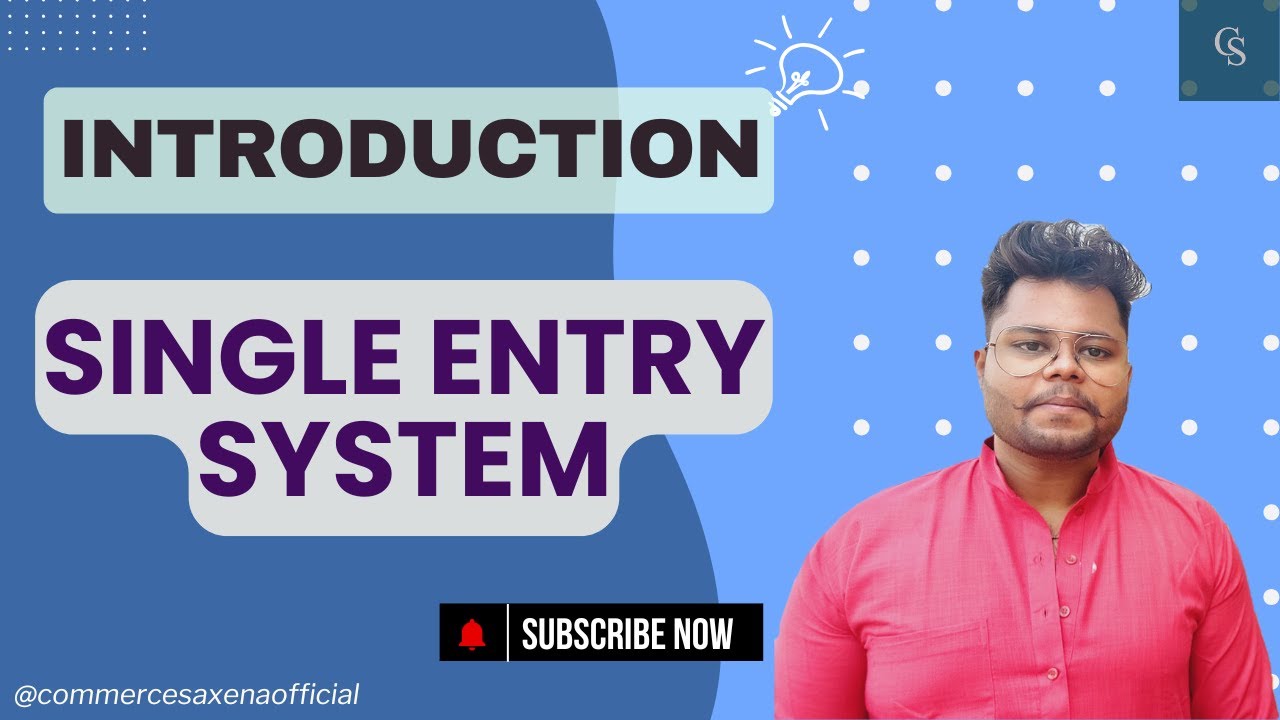 🔴SINGLE ENTRY SYSTEM || ACCOUNTS FROM INCOMPLETE RECORDS || ACCOUNTANCY || 11TH CLASS