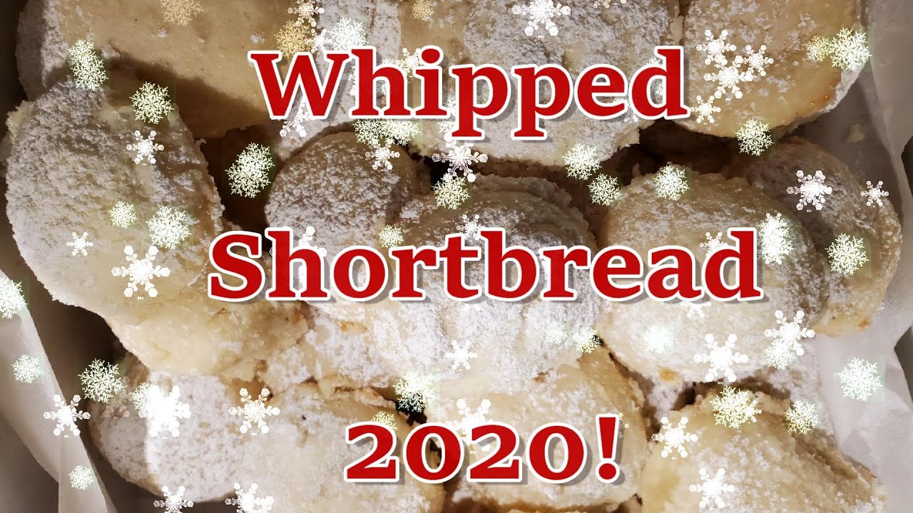 Whipped Shortbread 2020