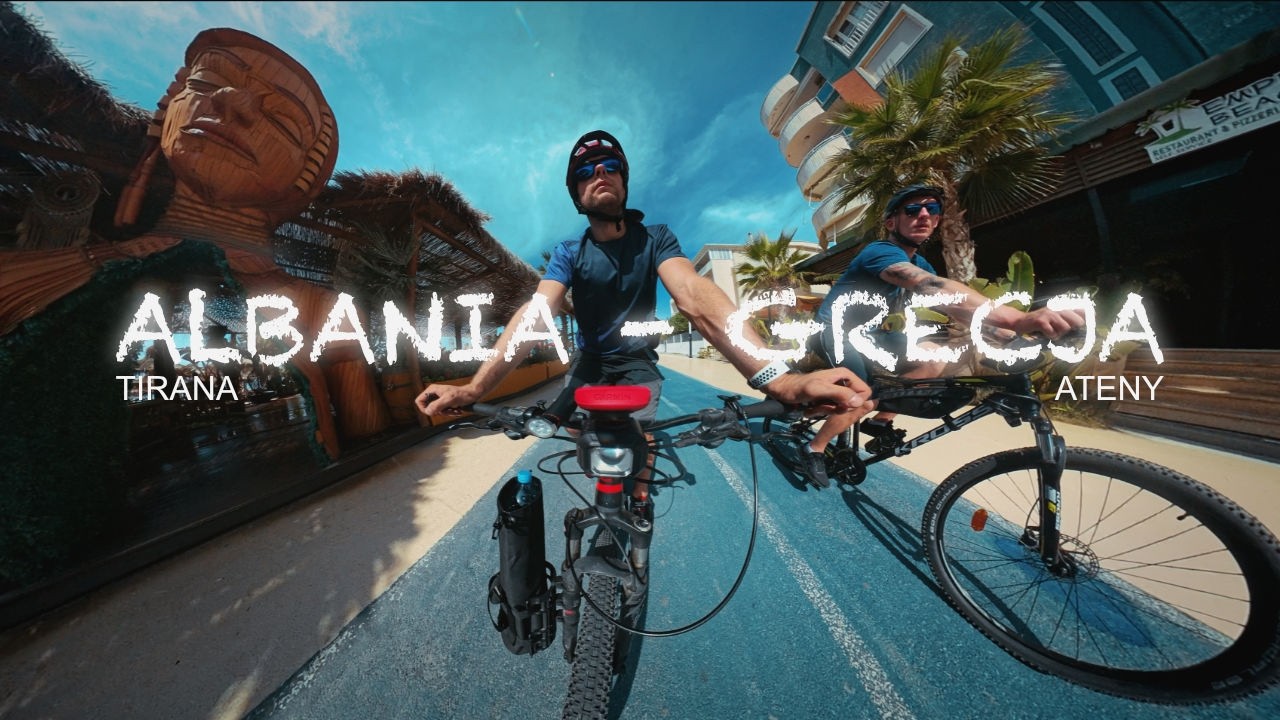 Albania — Grecja z perspektywy siodełka | 100% podjazdów, 0% żalu