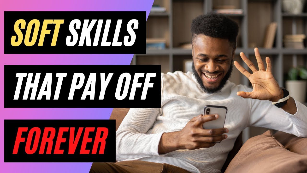 Top 13 Personal Skills To Develop And Improve