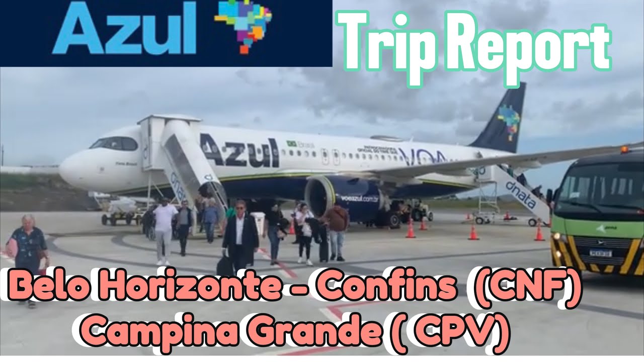 🇧🇷Trip Report Belo Horizonte Confins  - Campina Grande Azul linhas aéreas