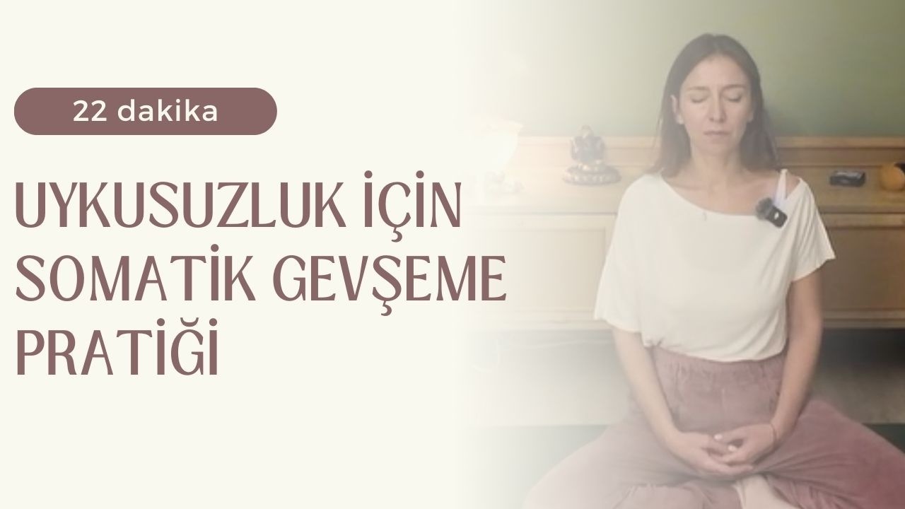 Uykusuzluk için Somatik Gevşeme Pratiği