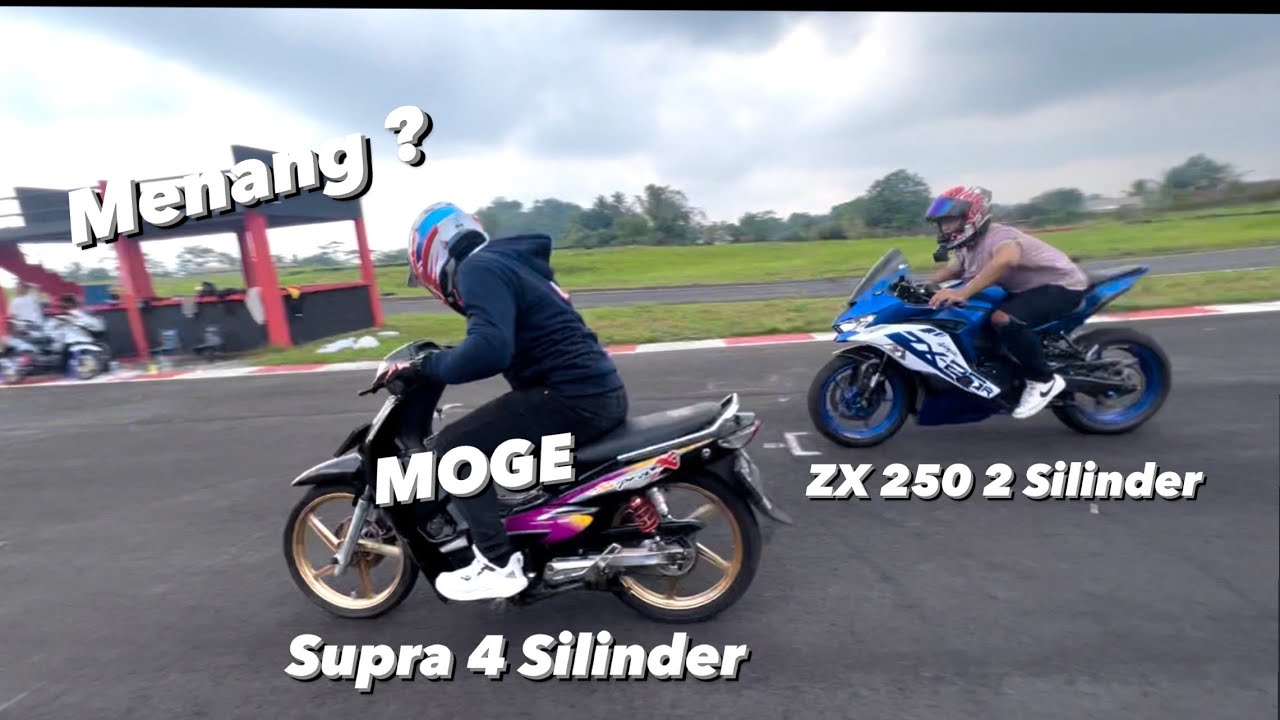 PARTAI BESAR ! SUPRA MOGE MENANG DARI ZX25 FULL MODIF