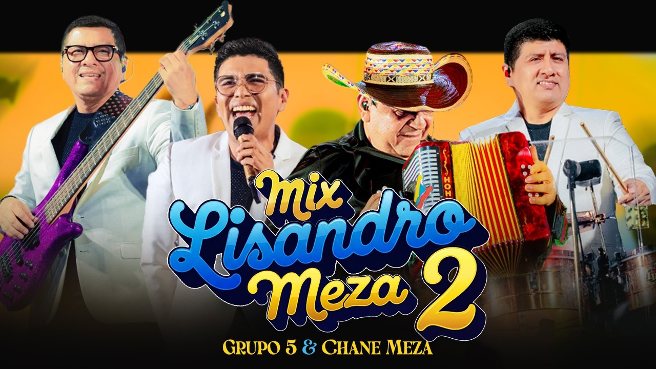 Grupo 5 & Chane Meza – Mix Lisandro Meza 2 (Exitos Bailables en Vivo)
