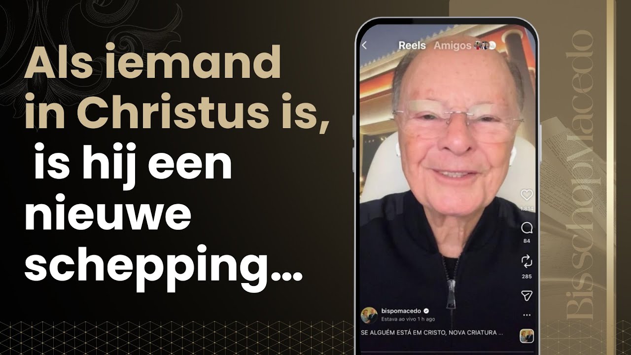 Als iemand in Christus is, is hij een nieuwe schepping…