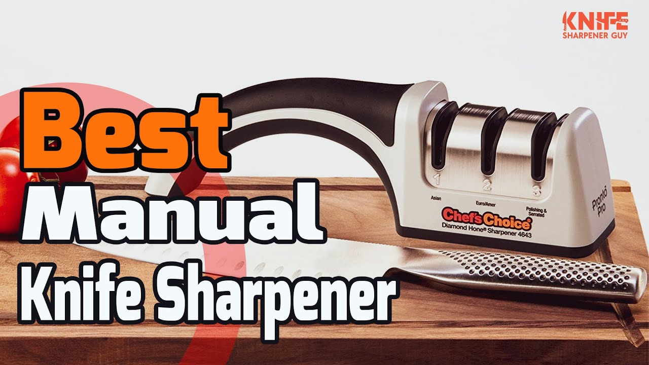 Best Manual Knife Sharpener in 2021 – These Will Give You the Edge!