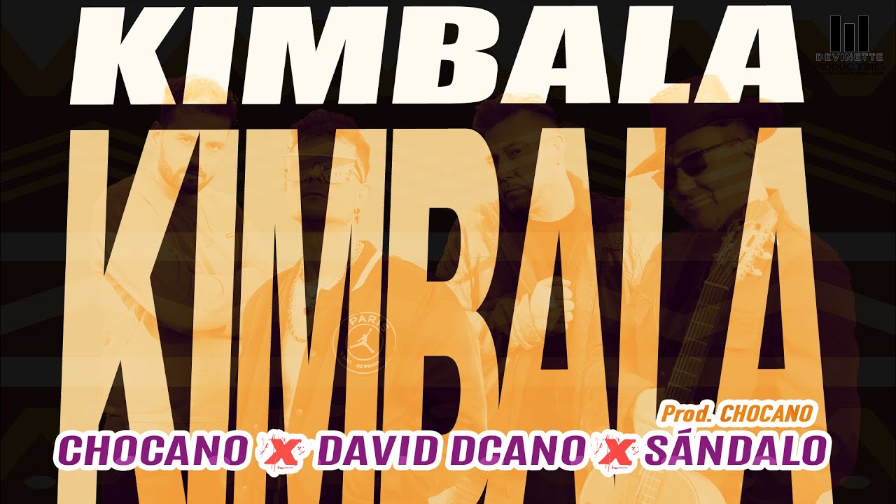 KIMBALA - Chocano, David Dcano, Sándalo [Videoclip Oficial]