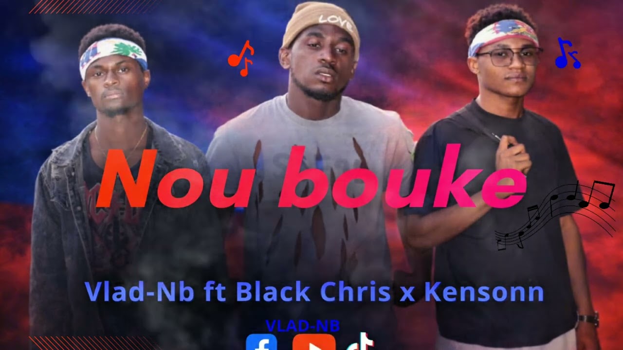 NOU BOUKE (OFFICIEL MUSIQUE)