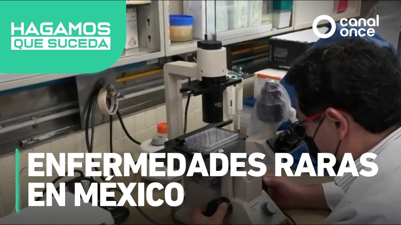 Hagamos que Suceda - Enfermedades raras en México (23/02/2025)