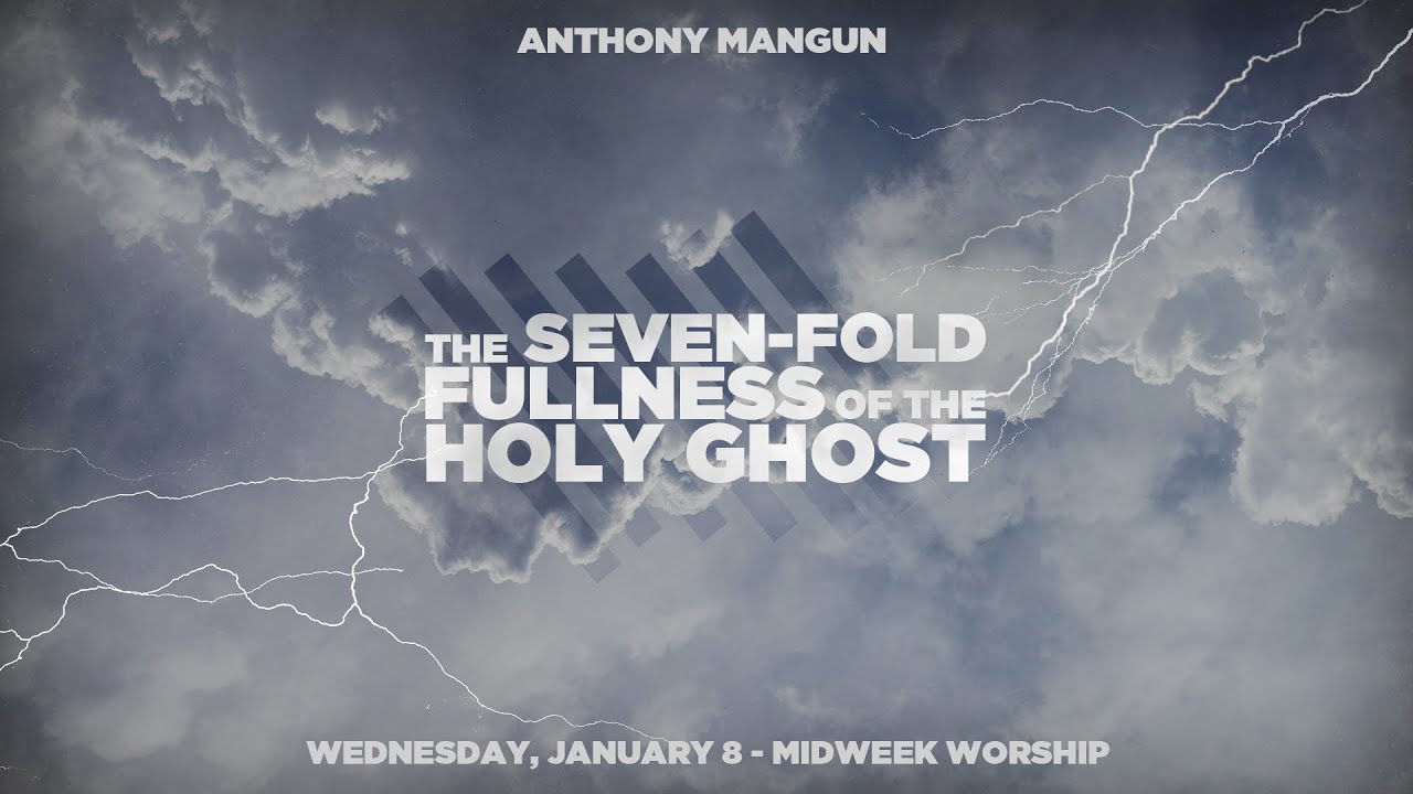 The Seven-Fold Fullness of the Holy Ghost - Anthony Mangun