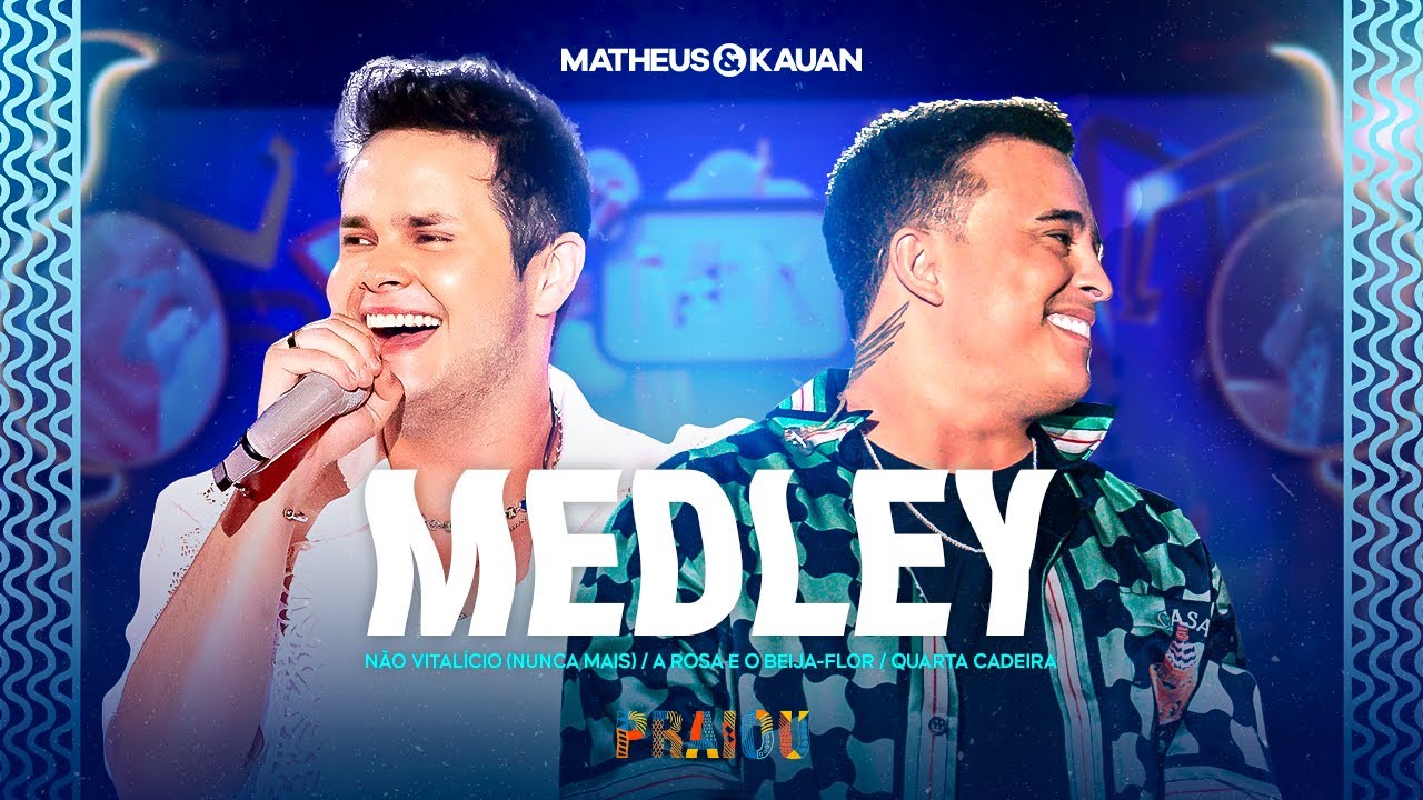 Matheus & Kauan - N&atilde;o Vital&iacute;cio/A Rosa e o Beija-Flor/Quarta Cadeira (PRAIOU Ao Vivo em S&atilde;o Paulo)