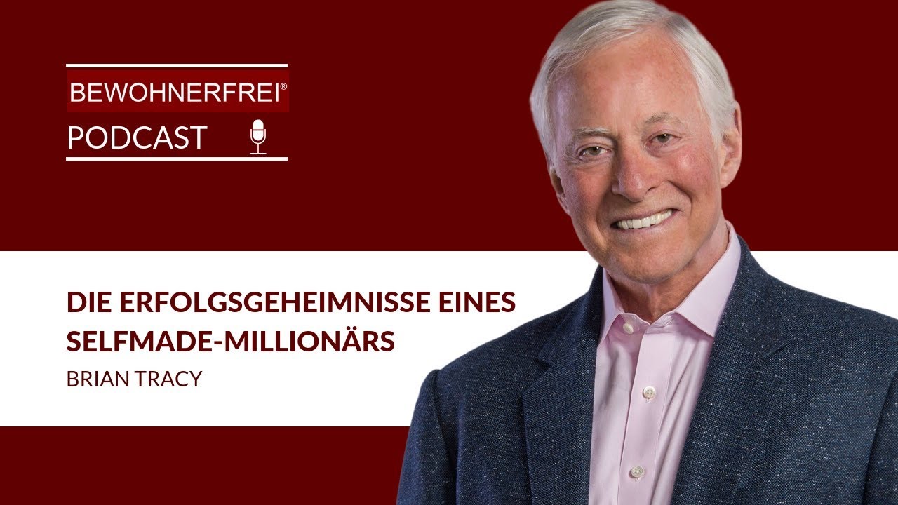 Selfmade Millionär - Die Erfolgsgeheimnisse von Brian Tracy | Tobias Beck