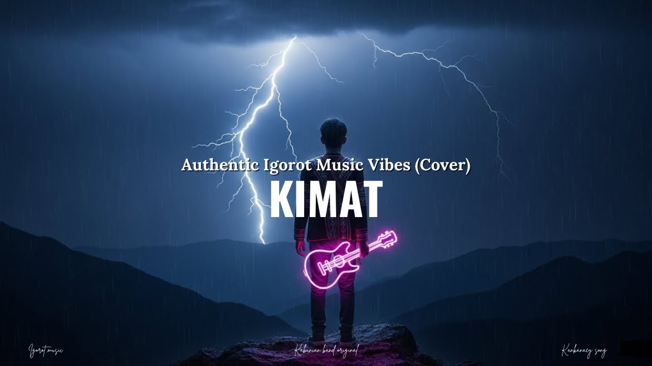 Kimat - Kabunian Band | Cordilleran Igorot Love Song (Cover)