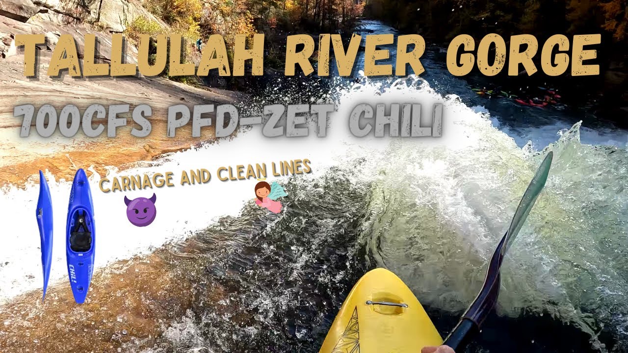 Tallulah River Gorge: PFD @ 700CFS-Zet Kayaks Chili, Clean Lines and Carnage at Oceana