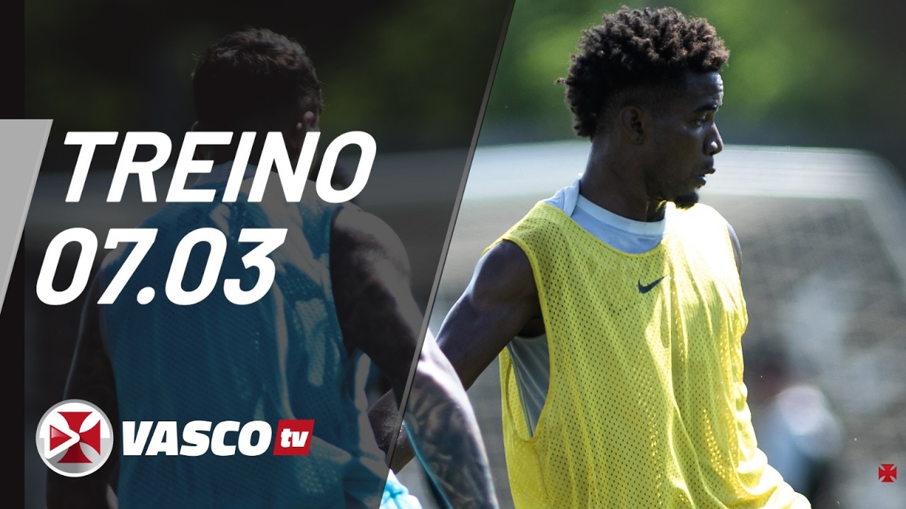 TREINO 07.03  |  VASCOTV