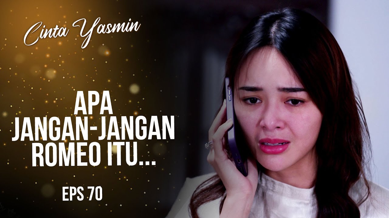 Yasmin Berpikir Romeo Sudah Tiada | CINTA YASMIN | EPS.70 (4/7)