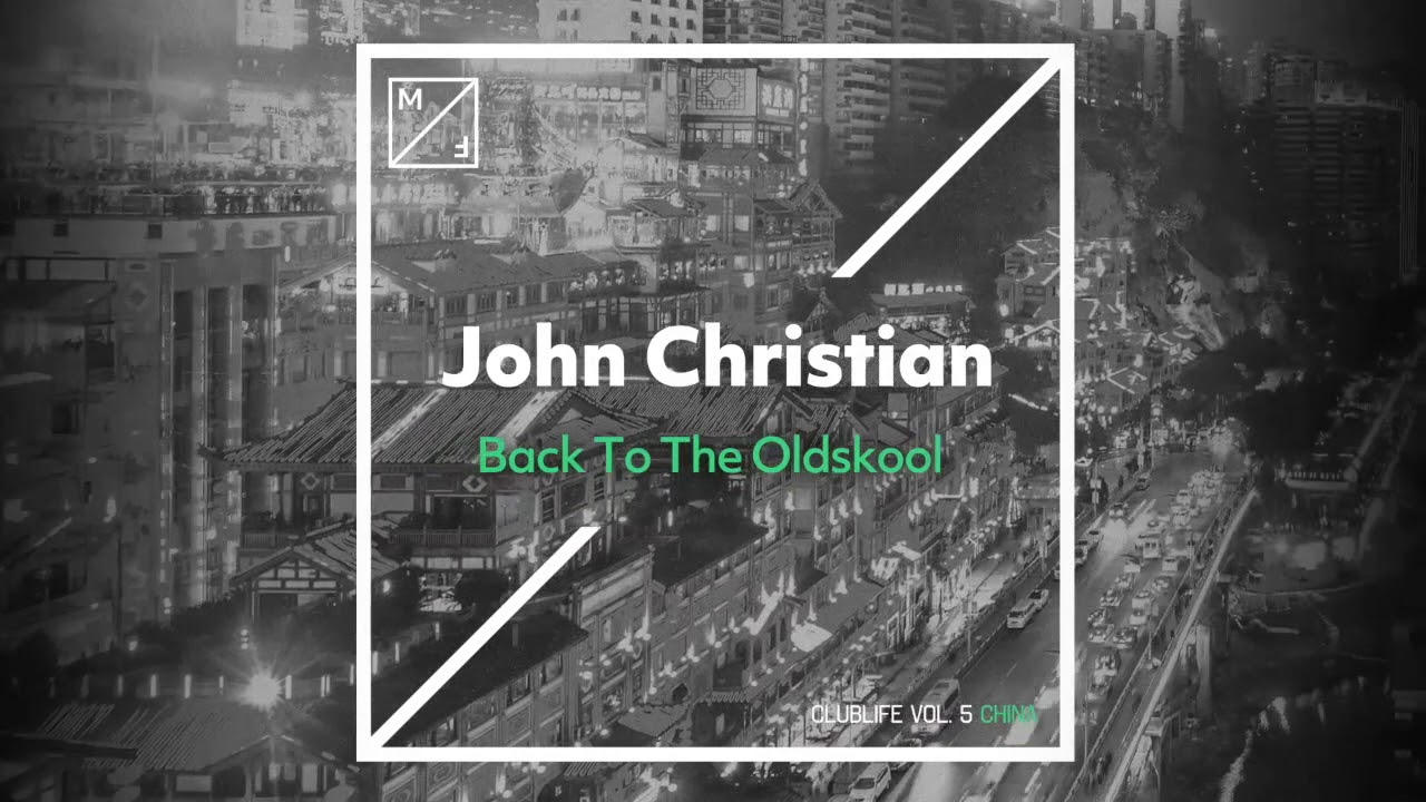 John Christian - Back To The Oldskool (Official Audio)