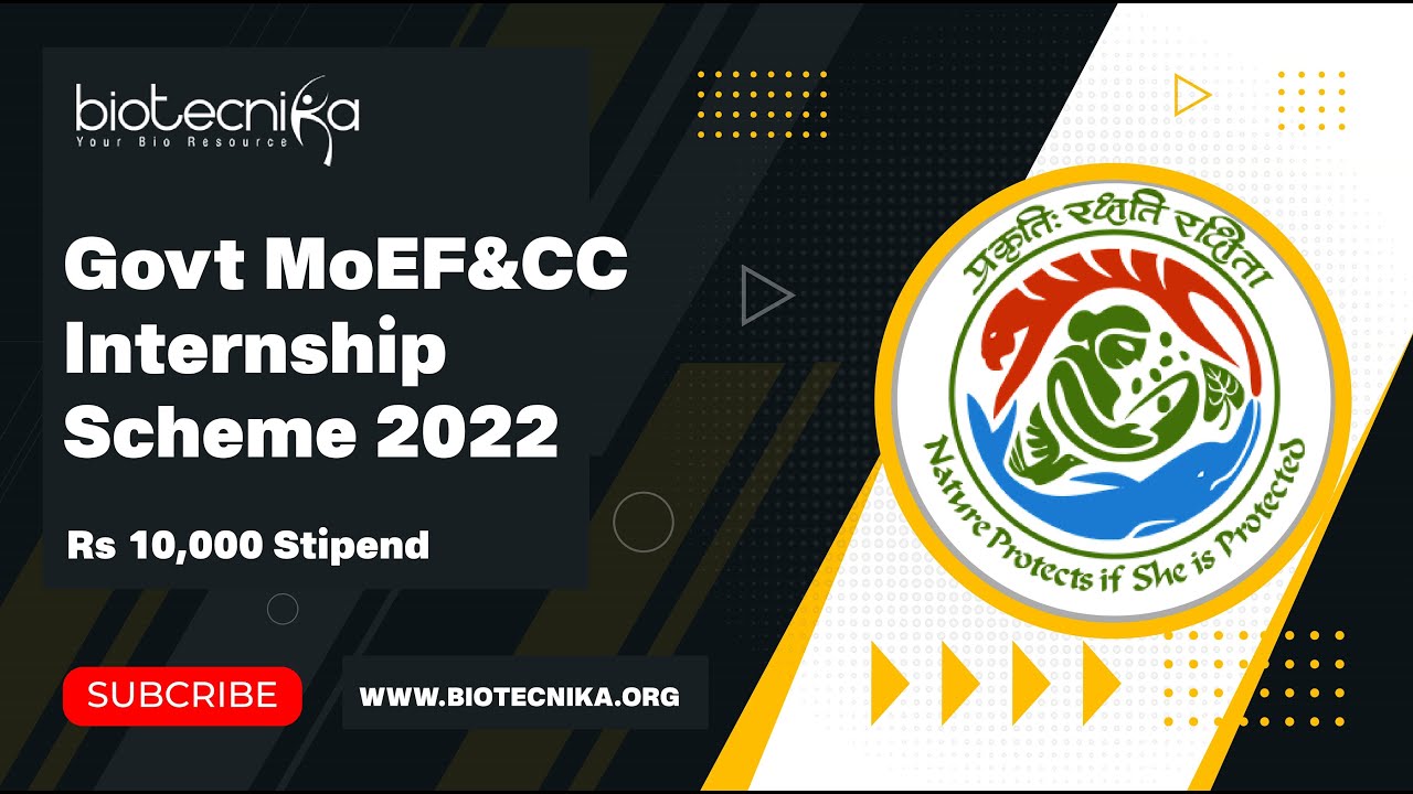 Govt MoEF&CC Internship Scheme 2022 - Online Applications Invited